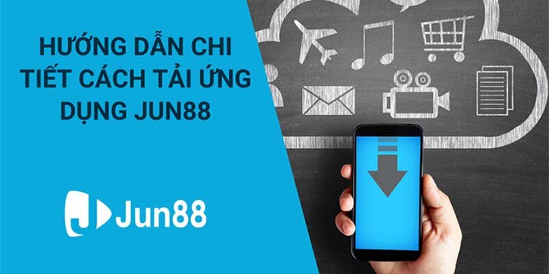 Cần nhớ một số điều quan trọng khi tải app Jun88